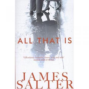 All that is - SALTER, JAMES