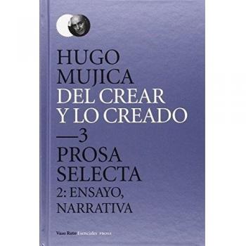 Del Crear Y Lo Creado 3: 2: Ensayo, narrativa: 9