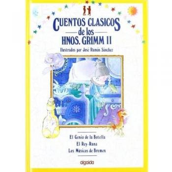 Cuentos clásicos. Vol. VI: Cuentos de los hermanos Grimm II: 6