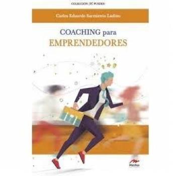 Coaching para emprendedores: 17 - Carlos Eduardo Sarmiento Ladino
