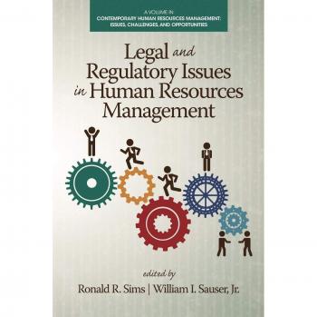 Human Resources Management: Legal and Regulatory Challenges in the Contemporary Workplace
