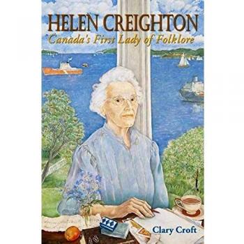 Helen Creighton: La Primera Dama del Folklore Canadiense - Edición en Rústica