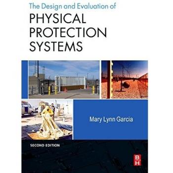 Physical Protection Systems Design and Evaluation Guide by Mary Lynn Garcia