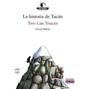 La historia de Tucán / Two Can Toucan: La historia de Tuca