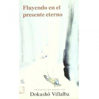 Fluyendo en el presente eterno