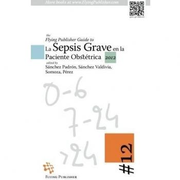The Flying Publisher Guide to La Sepsis Grave en la Paciente Obstétrica