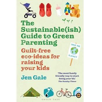 Guía Sostenible para la Crianza Ecológica: Ideas Sin Culpa para Criar a Tus Hijos