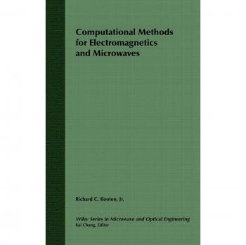 Electromagnetic and Microwave Computational Methods by Richard C. Booton - Wiley Series in Microwave and Optical Engineering