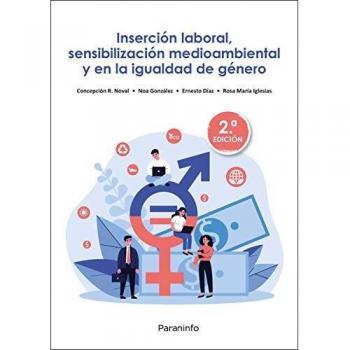 Inserción laboral, sensibilización medioambiental y en la igualdad de género