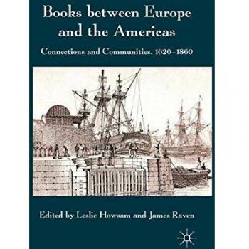 Books between Europe and the Americas: Connections and Communities, 1620-1860