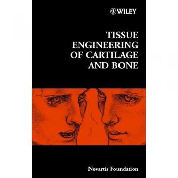 Tissue Engineering of Cartilage and Bone: 249