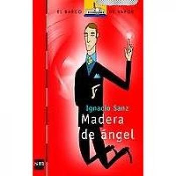 Madera de ángel - Ignacio Sanz