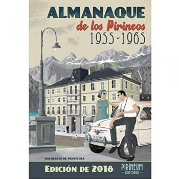 Almanaque de los Pirineos 1955-1965: Edición 2018 - Sánchez Lanaspa, Sergio