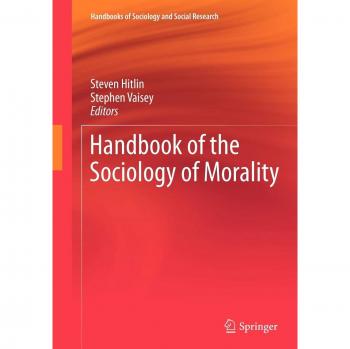 Handbook of the Sociology of Morality