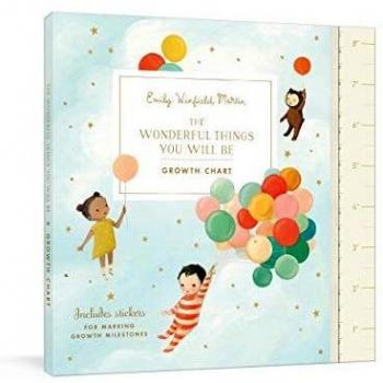 The Wonderful Things You Will Be Growth Chart: Includes Stickers for Marking Growth Milestones