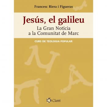 Jesús, El Galileu: La Gran Noticia a la Comunitat de Marc