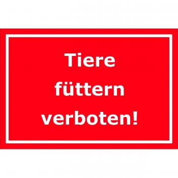 Cartel prohibido Alimentar – Animales – 15 x 20 cm, 30 x 20 cm y 45 x 30 cm – bohrlöcher Pegatinas de espuma rígida aluminio laminado – s00197d, 45x30cm - Aluverbundplatte - mit Bohrlöchern