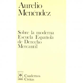 Sobre la Moderna Escuela Española de Derecho  Mercantil