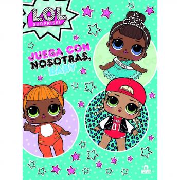 LOL SURPRISE JUEGA CON NOSOTRAS BABY