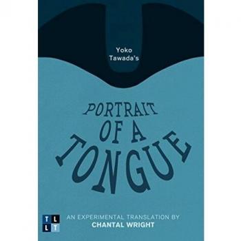 Yoko Tawada's Portrait of a Tongue: Experimental Literary Translation (Paperback)