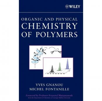 Organic and Physical Chemistry of Polymers: Wiley Edition