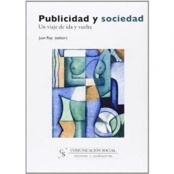 Publicidad y sociedad: Un viaje de ida y vuelta: 7