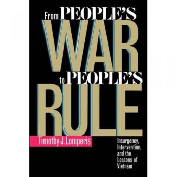 From People's War to People's Rule: Insights on Insurgency and Vietnam Intervention