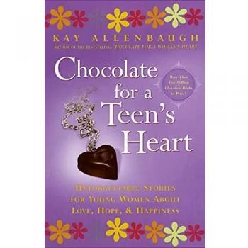 Teen's Heart Chocolate: Inspiring Stories for Young Women About Love, Hope, and Happiness