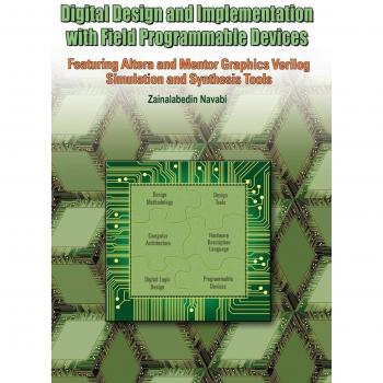 Digital Design and Implementation with Field Programmable Devices: Comprehensive Guide to FPGA Technology