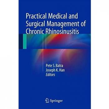 Practical Medical and Surgical Management of Chronic Rhinosinusitis