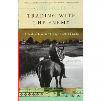 Trading with the Enemy: A Yankee Travels Through Castro's Cuba