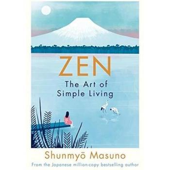Zen: El arte de vivir simple - Libro sobre minimalismo y simplicidad, con consejos prácticos para simplificar la vida cotidiana, mejorar el bienestar mental y emocional, y fomentar un estilo de vida más consciente