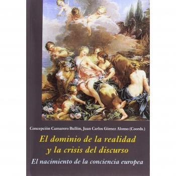 El dominio de la realidad y la crisis del discurso: El nacimiento de la conciencia europea