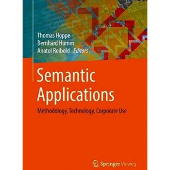 Semantic Applications: Methodology, Technology, Corporate Use