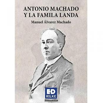 Antonio Machado y la familia Landa (Tapa blanda)