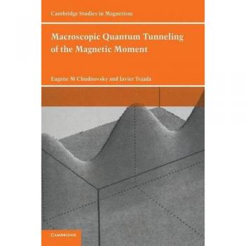 Túnel Cuántico Macroscópico del Momento Magnético (Estudios de Cambridge en Magnetismo, Volumen 4)