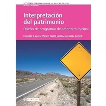 Interpretación del patrimonio: Diseño de programas de ámbito municipal: 2