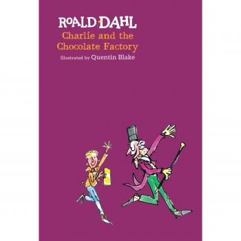 Charlie and the Chocolate Factory (Puffin Modern Classics Edition) by Roald Dahl