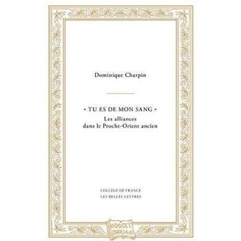 Tu es de mon sang  - les alliances dans le proche-orient ancien