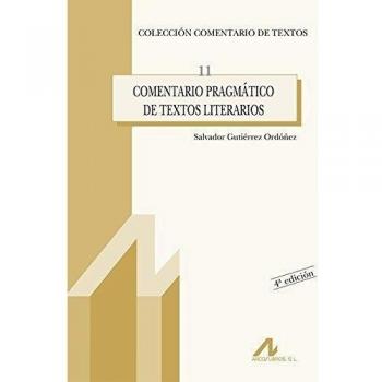 Comentario pragmático de textos literarios: 11 - Salvador Gutiérrez Ordóñez