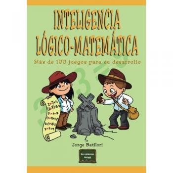 Inteligencia lógico-matemática: Más de 100 juegos para desarrollarla: 33