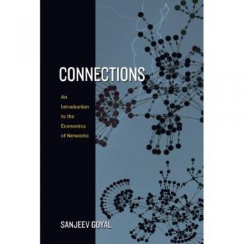 Connections: A Comprehensive Guide to Network Economics