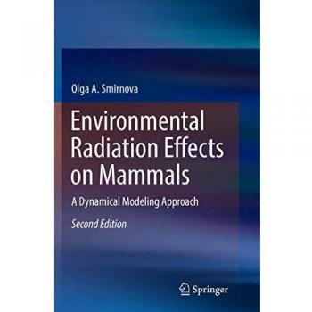 Environmental Radiation Effects on Mammals: A Dynamical Modeling Approach