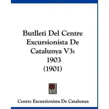 Butlleti del Centre Excursionista de Catalunya V3: 1903