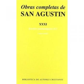 Obras completas de San Agustín. XXXI: Escritos antimaniqueos