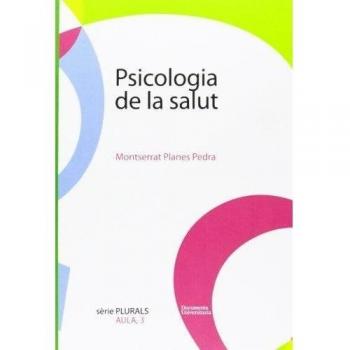 Psicologia de la salut: Fonaments i tècniques davaluació i tractament