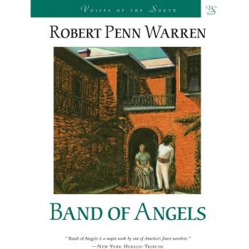 Band of Angels: Voices of the South Edition by Robert Penn Warren