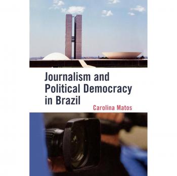 Brazilian Journalism and Political Democracy: Insights and Analysis