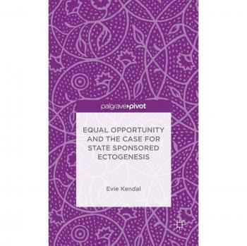 Equal Opportunity and the Case for State Sponsored Ectogenesis