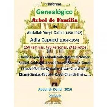 Arbol de Familia Capucci Dallal Informe Genealogico: Informe Genealógico 2da Edición: Volume 2